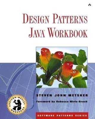Design Patterns Java'' Workbook (Software Patt by Metsker, Steven John 0201743973