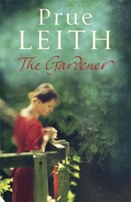 Prue Leith | The Gardener | Taschenbuch | Englisch (2011) | Quercus Publishing