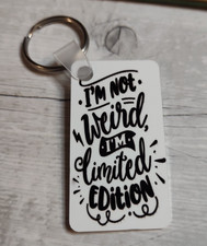Handcrafted Rectangle Metal Keychain "I'm Not Weird I'm Limited Edition" NWOT