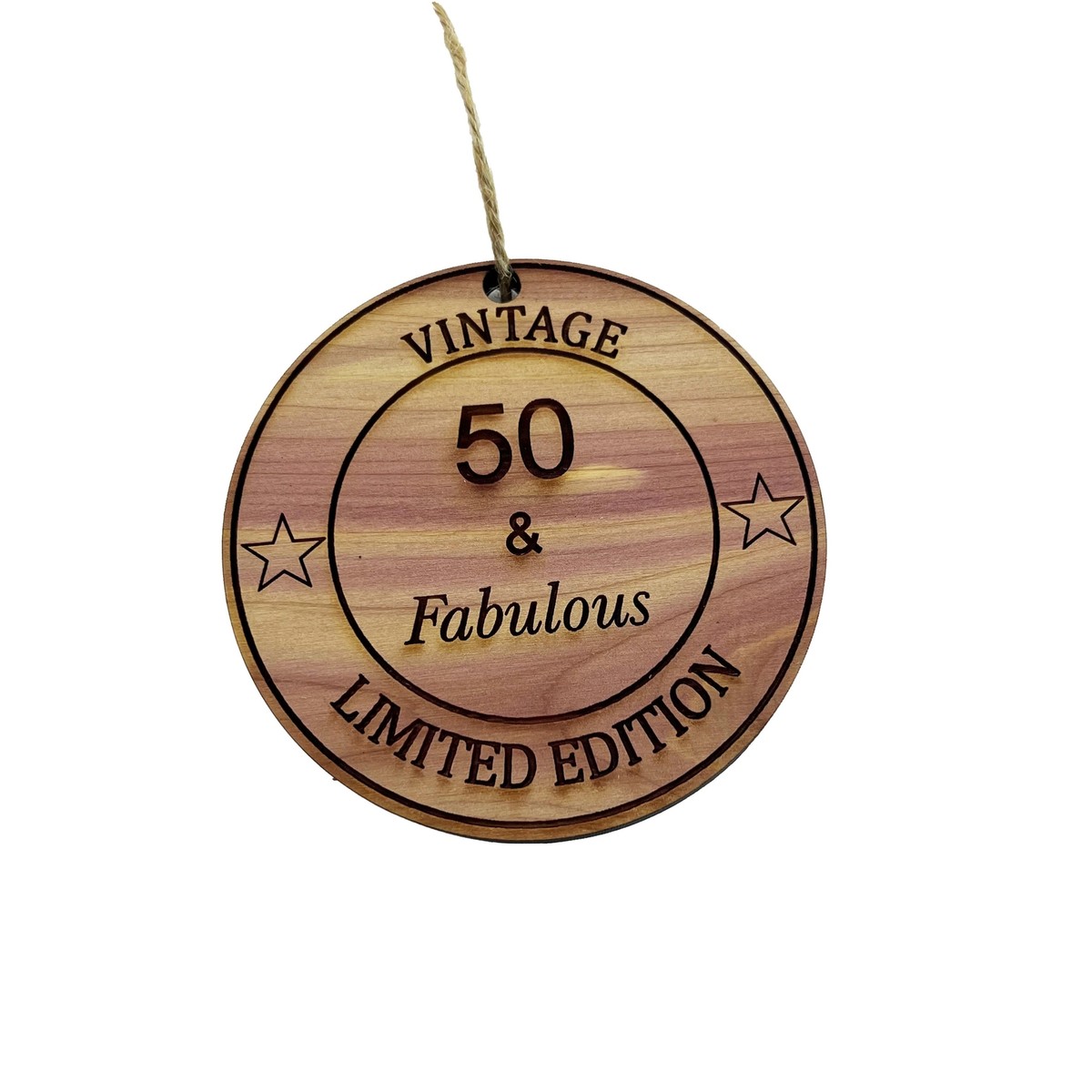 50 and Fabulous - Cedar Ornament 50 and Fabulous - Cedar Ornament