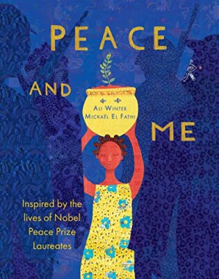 Peace and Me: Inspiriert vom Leben des Friedensnobelpreisträgers