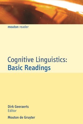 Cognitive Linguistics : Basic Readings, Paperback by Geeraerts, Dirk (EDT), B...