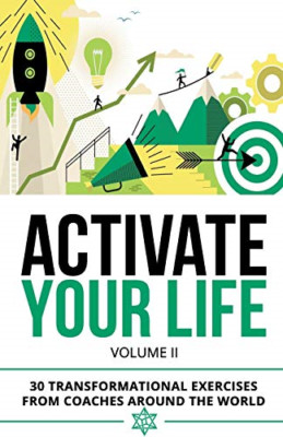 Activate Your Life: 30 Transformationsübungen aus - Deutschsprachige Paperb