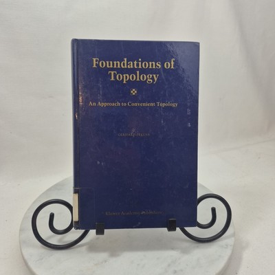 Foundations of Topology: An Approach to Convenient Topology by Gerhard Preuss (E