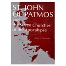 St. John of Patmos and the Seven Churches of Asia Minor Otto F. M