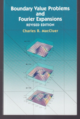 BOUNDARY VALUE PROBLEMS AND FOURIER EXPANSIONS By Charles MacCluer (2004 TPB){T2