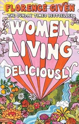 Women Living Deliciously: THE LIFE-CHANGING BOO, Given, Given, Paperback^;