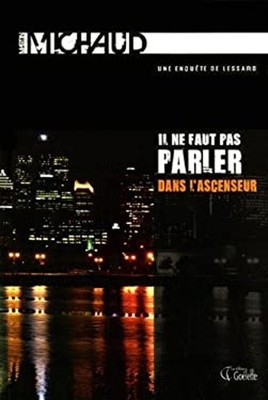 IL NE FAUT PAS PARLER DANS L'ASCENSEUR Martin Michaud