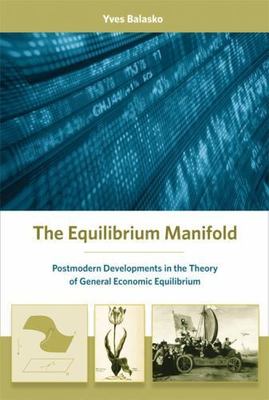 The Equilibrium Manifold: Postmodern Developments in the Theory of General...
