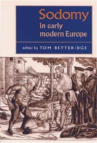 Thumbnail - Tom Betteridge Sodomy In Early Modern Europe (taschenbuch) (us Import)