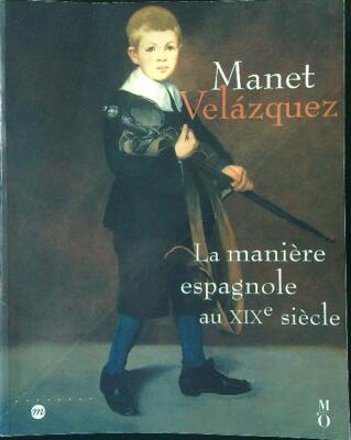 MANET VELAZQUEZ DIE SPANISCHE MANIERE IM 19. JAHRHUNDERT AA.VV.