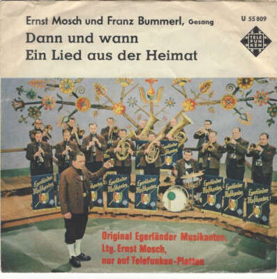 7'', Single Ernst Mosch Und Franz Bummerl, Original Egerländer Musikanten* - D...