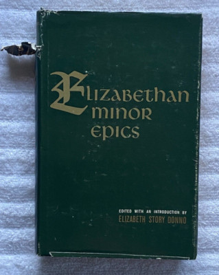 ELIZABETHAN MINOR EPICS Elizabeth Story Donno '67 2ndPrinting  COLUMBIA UNIV.