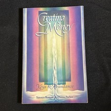 Creating Money : Keys to Abundance by Duane Packer and Sanaya Roman (1992, Trade