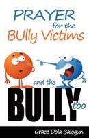 Grace Dola Balogun | Prayer For The Bully Victims And The Bully Too | Buch