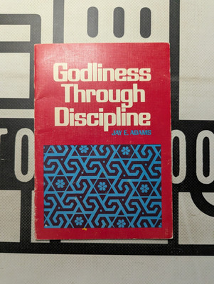 Godliness Through Discipline by Jay E. Adams 1977 Booklet Vintage! Religious