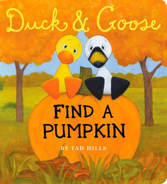 Tad Hills ~ Duck & Goose, Find A Pumpkin 9780375858130-image