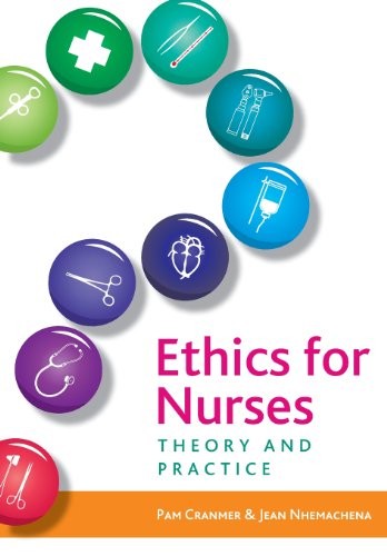 Ethics for Nurses:: Theory And Practice,Pam Cranmer, Jean Nhemac