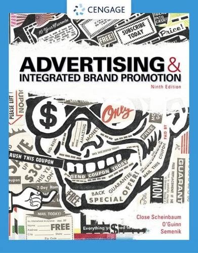 Advertising and Integrated Brand Promotion by Angeline Close ... - 9780357721407