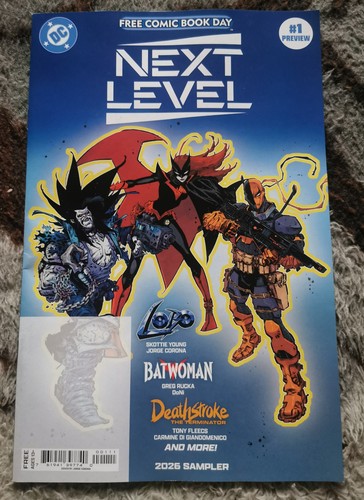 NEXT LEVEL # 1 NM FREE COMIC BOOK DAY 2026 ! LOBO ! DEATHSTROKE ! BATWOMAN !