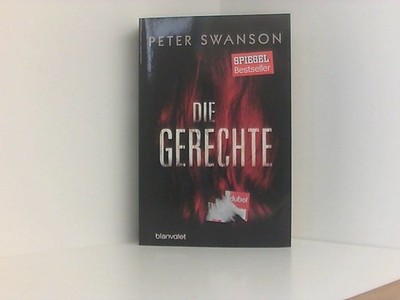 Die Gerechte: Thriller Thriller Swanson, Peter und Fred Kinzel: 661243983