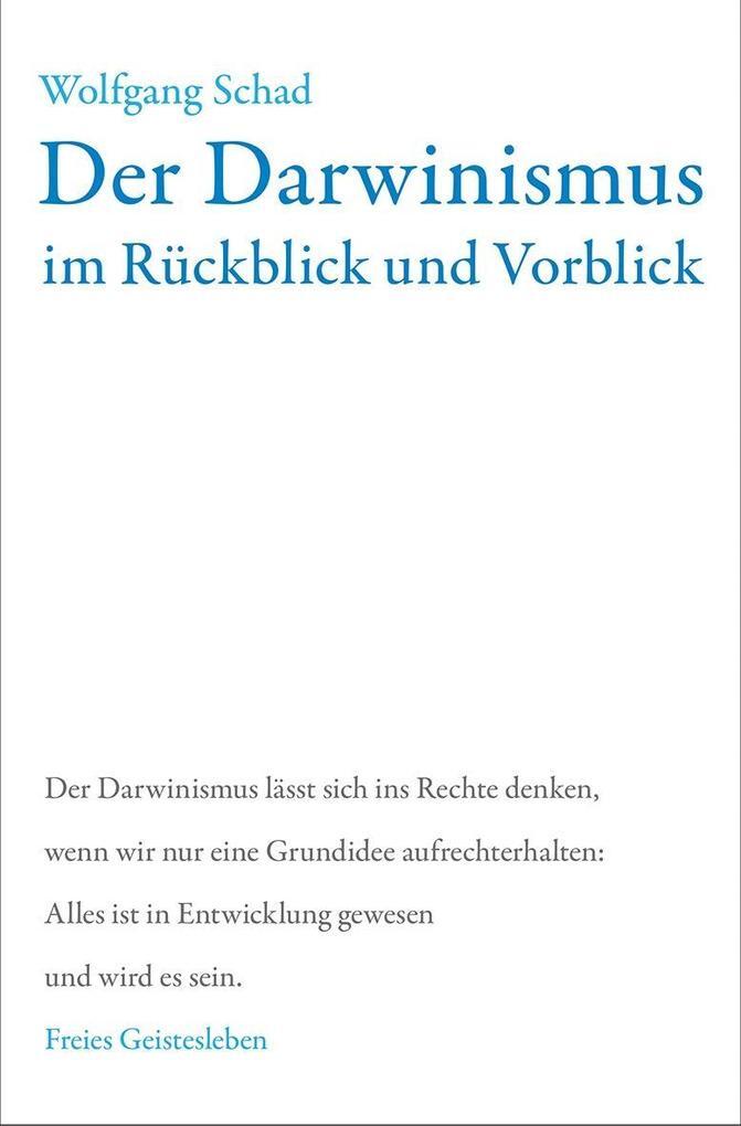 Thumbnail - Der Darwinismus Rückblick Und Vorblick | Wolfgang Schad | 2017 |