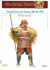  Samurai Arms and Armour, 300 AD-1550, Musha War Osprey Booklet SAM006 Del Prado