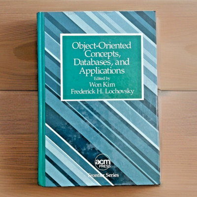 Object-Oriented Concepts, Databases... ~ Won Kim ~ Hardcover ~ *VERY GOOD*