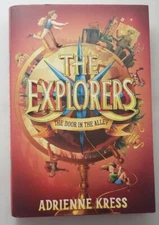 The Explorers The Door in the Alley Paperback By Adrienne Kress