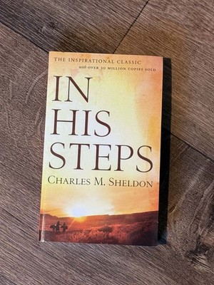 In His Steps by Charles M. Sheldon - Inspirational Classic