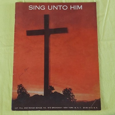 Hill and Range Sing Unto Him Song Book Piano Choir Religious Devotional