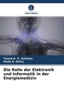 Fouad A. S. Soliman (U. A.) | Die Rolle Der Elektronik Und Informatik In Der...