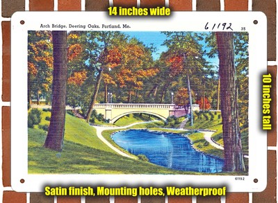 METAL SIGN - Maine Postcard - Arch Bridge, Deering Oaks, Portland, Me.