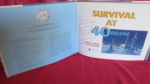 Survival at 40 Below ~ Debbie S. Miller. (SIGNED) & Jon Van Zyle UNread in MELB - Foto 5 di 12
