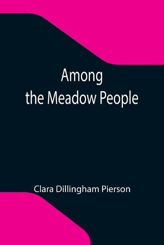 Thumbnail - Clara Dillingham Pierson Among The Meadow People (taschenbuch)