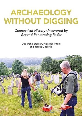 Archaeology Without Digging : Using Ground-Penetrating Radar to Explore ...