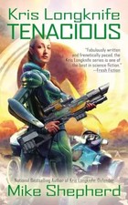 Kris Longknife: Tenacious, Mike Shepherd