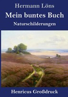 Hermann LöNs | Mein Buntes Buch (GroßDruck) | Buch | Deutsch (2021) | 120 S.