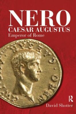 Nero Caesar Augustus : Emperor of Rome, Hardcover by Shotter, David, Brand Ne...