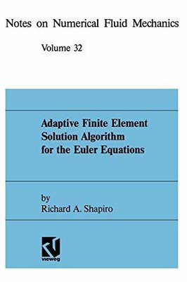 Adaptive Finite Element Solution Algorithm for the Euler Equations (Notes Buch