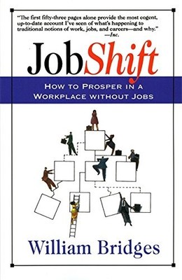 Jobshift: How To Prosper In A Workplace Without Jobs,William B ,
