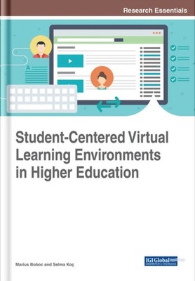 Boboc - Student-Centered Virtual Learning Environments in Higher Educa - X555z