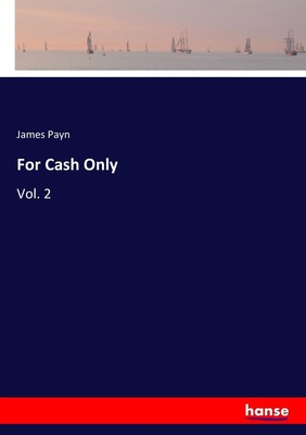 James Payn | For Cash Only | Taschenbuch | Englisch (2017) | Vol. 2 | Paperback
