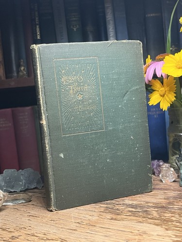 Cover of 1919 - Lesson In Truth: 12 Lessons - H. Emilie Cady / New Thought Divine Science