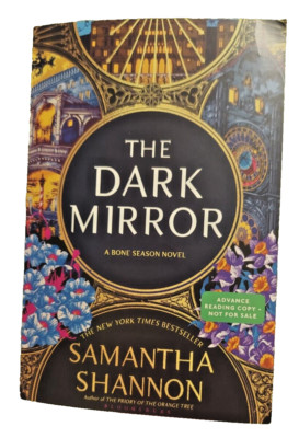The Dark Mirror (The Bone Season, 5) by Samantha Shannon (ARC)  2/25