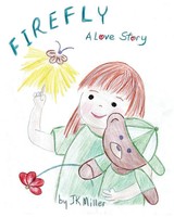 Firefly A Love Story Jk Miller Taschenbuch Englisch 2024 Joshua Tree Publishing