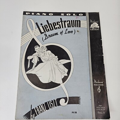 Liebestraum (Dream of Love) Piano Solo By Franz Liszt - Vintage 1936 Sheet Music