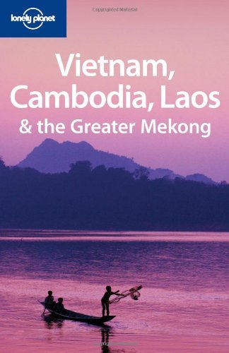 Vietnam Cambodia Laos and the Greater Mekong (Lonely Planet Multi Country Guide - Bild 1 von 1
