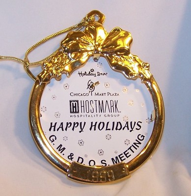 Vintage Holiday Inn Chicago Mart Plaza Ornament-G.M. & D. O. S. Meeting-1999