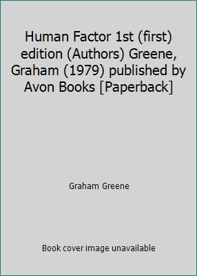 Human Factor 1st (first) edition (Authors) Greene, Graham (1979) published by...
